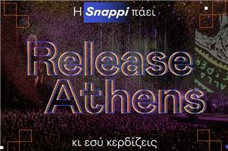 Στο Release Athens έχεις 25€ reward από τη Snappi. Εσύ θα λείπεις;