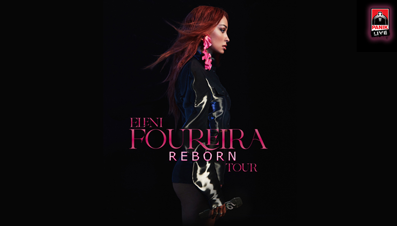 Eleni Foureira ‑ Reborn Tour