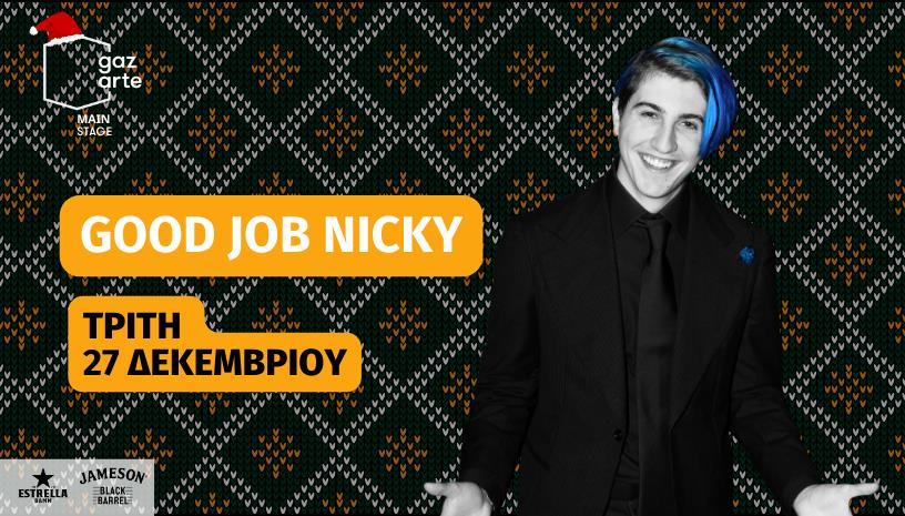 Good Job Nicky live στην Αθήνα