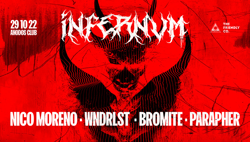 INFERNVM : Nico Moreno, WNDRLST, Bromite, Parapher