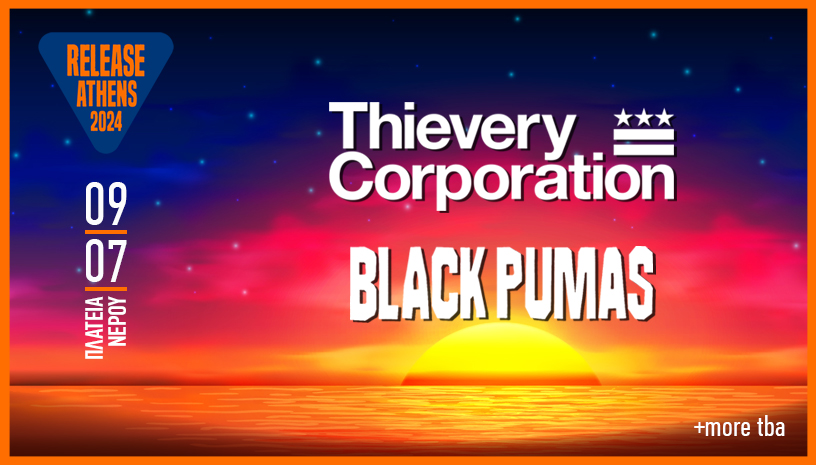Release Athens 2024 / Thievery Corporation & Black Pumas